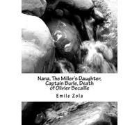 Nana, The Miller's Daughter, Captain Burle, Death of Olivier Becaille