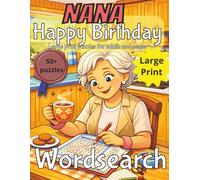 Nana Wordsearch Puzzle Book: Nana Birthday Gift | Gifts for Women | Present for Senior | Present for Grandma | Nostalgic Puzzle Book | Large Print | Wordsearch | Gift for Mom | Gift for Gran