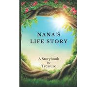 Nana's Life Story: 101 Questions to Help Nana Save, Record and Share Her Life and Story. A Wonderful Grandparent Memory Book to Treasure. Nice Gift Idea from Grandchild