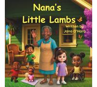 Nana's Little Lambs: A faith-filled story where every child is loved, seen and taught God's Word. Ages 3 - 5