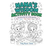 Nana's Wisdom Activity Book: Fun Activities for little learners
