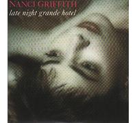 Nanci Griffith - Late Night Grande Hotel