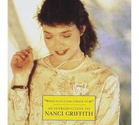 Nanci Griffiths - Wings to Fly & a Place to Be