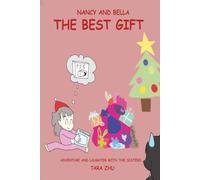 Nancy and Bella The Best Gift: Adventure and Laughter with the Sisters (Nancy and Bella Series)