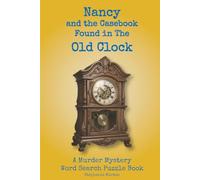 Nancy and the Casebook Found in The Old Clock: A Murder Mystery Word Search Puzzle Book