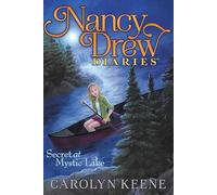 Nancy Drew Diaries 06: Secret At Mystic Lake