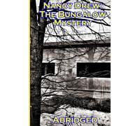 Nancy Drew: The Bungalow Mystery (Abridged)
