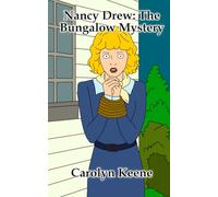 Nancy Drew: The Bungalow Mystery (Illustrated)
