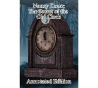 Nancy Drew: The Secret of the Old Clock (Annotated)