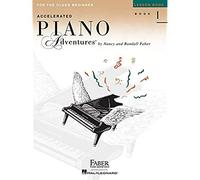 Nancy faber : piano adventures for the older beginner int. l 1: Lesson Book 1, International Edition: 01 (Accelerated Piano Adventures)