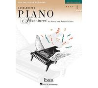 Nancy faber : piano adventures for the older beginner int. l 1: Lesson Book 1, International Edition: 01 (Accelerated Piano Adventures)