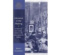 Nancy Glazener Literature in the Making (Tapa dura)