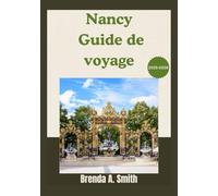 Nancy Guide de voyage 2026