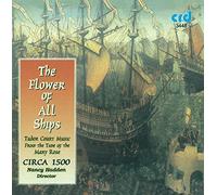 Nancy Hadden : The Flower of All Ships, Tudor Court Music from the Time of the Mary Rose