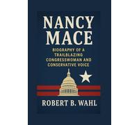 NANCY MACE: Biography Of A Trailblazing Congresswoman And Conservative Voice
