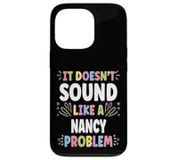 Nancy Personalized Women's Gift Custom Nancy Carcasa para iPhone 13 Pro