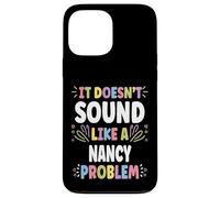 Nancy Personalized Women's Gift Custom Nancy Carcasa para iPhone 13 Pro MAX