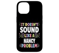 Nancy Personalized Women's Gift Custom Nancy Carcasa para iPhone 14