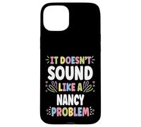 Nancy Personalized Women's Gift Custom Nancy Carcasa para iPhone 15 Plus