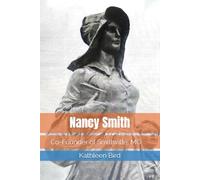 Nancy Smith: Co-Founder of Smithville, MO