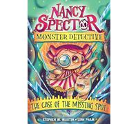 NANCY SPECTOR MONSTER DETECTIVE 01 CASE OF MISSING SP: The Case of the Missing Spot: 1