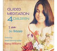 Nancy Williams - Guided Meditation 4 Children: I Am The Breeze [Import]