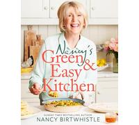 Nancy's Green and Easy Kitchen: Delicious Everyday Meals