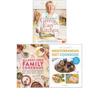 Nancy's Green and Easy Kitchen, The Allergy-Free Family Cookbook & The Ultimate Mediterranean Diet Cookbook 3 Books Collection Set