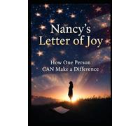 Nancy's Letter of Joy:: How one person can make a difference!