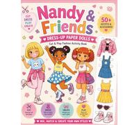Nandy & Friends: Dress-Up Paper Dolls for Kids | Cut & Play Fashion Activity Book