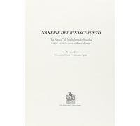 Nanerie del Rinascimento. La «Nanea» di Michelangelo Serafini e altri versi di corte e d'accademia (Cinquecento, testi e studi letter. ital.)
