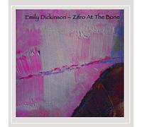 Nanette Perrotte - Emily Dickinson-Zero at the Bone
