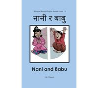 Nani and Babu: Bilingual Nepali/English Reader Level 1.1 (Adventures of Raj and Maya - Bilingual Nepali/English Readers)