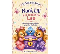 Nani,Lili y la bondad de Leo (La Cajita de los Sueños)