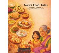 Nani's Food Tales: A Children’s Storybook of Magical Food Tales and Morals