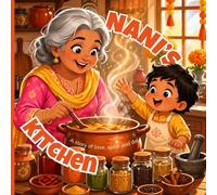 Nani's Kitchen: A Rhyming Picture Book for Toddlers About Cooking, Family and Love: 1 (Nani and Asha Stories)