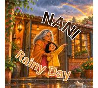 Nani's Rainy Day: A Rhyming Picture Book for Toddlers About Rain, Family and Love
