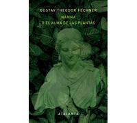 Nanna o el alma de las plantas | Gustav Theodor Fechner, Luis O'valle Martínez, José Miguel Gómez Acosta