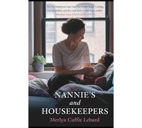 NANNIES AND HOUSEKEEPERS -BOOK -4-OF-5: WHEN WILL HARD WORK PAY OFF.