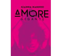 Nannini,Gianna - Amore Gigante - Deluxe Edition