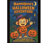 Nannipoo’s Halloween Adventure Coloring Book: ✨ A Fun Coloring Book with Hidden Bananas & Spooky Facts! ✨