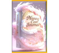 Nanny Daily Care Journal, Infant & Toddler Care Log