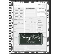 Nanny Daily Log book: Complete Childcare Communication Log for Nannies and Parents
