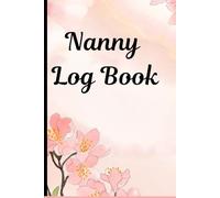 Nanny Log Book: Daily Record of Care, Meals, Naps, and Activities of the Children at home