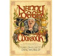 Nanny Oggs Cookbook: a beautifully illustrated collection of recipes and reflections on life from one of the most famous witches from Sir Terry Pratchett’s bestselling Discworld series