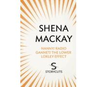 Nanny / Radio Gannet / The Lower Loxley Effect (storycuts) (ebook)