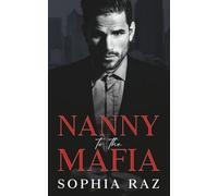 Nanny to the Mafia: Enemies to lovers Mafia Romance: 1 (The shadows of Cosa Nostra Chronicles)