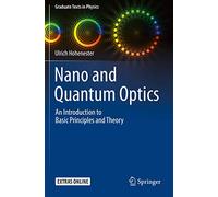 Nano and Quantum Optics: An Introduction to Basic Principles and Theory (Graduate Texts in Physics)