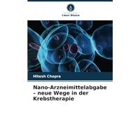 Nano-Arzneimittelabgabe - neue Wege in der Krebstherapie
