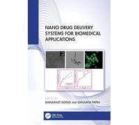 Nano Drug Delivery Systems for Biomedical Applications